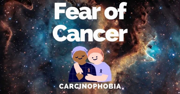 Fear Of Cancer: Carcinophobia Causes, Symptoms & Treatments