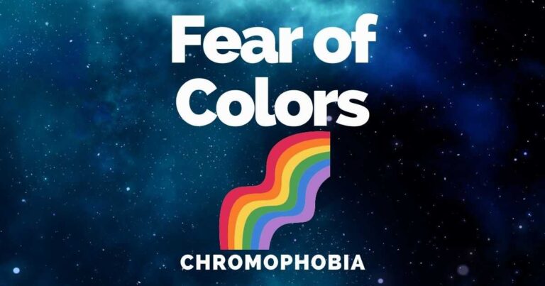Fear Of Colors: Chromophobia Causes, Symptoms & Treatments