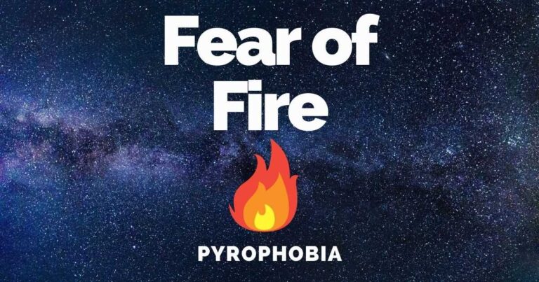 Fear Of Fire: Pyrophobia Causes, Symptoms & Treatments