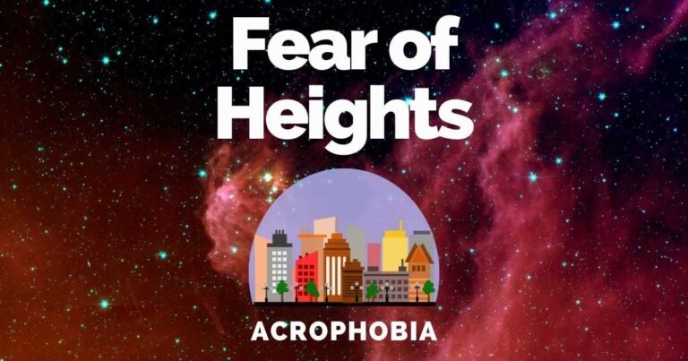 Fear of Heights: Acrophobia Causes, Symptoms & Treatments