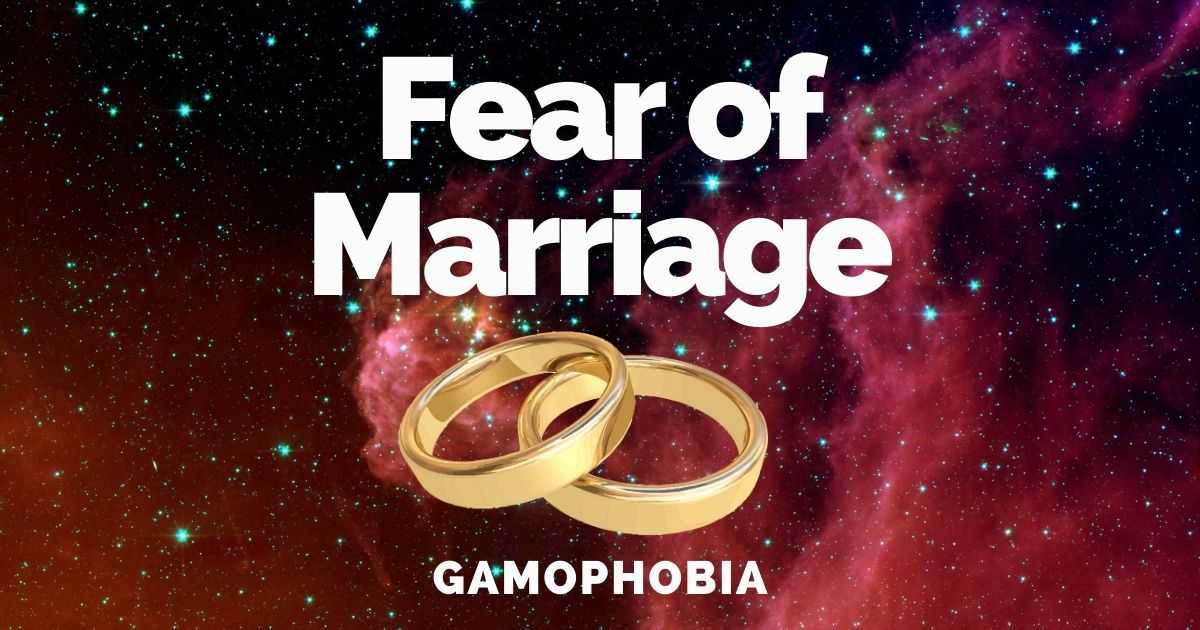 fear of marriage, gamophobia, marriage phobia