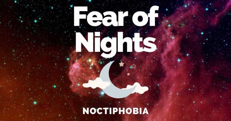Fear Of The Night: Noctiphobia Causes, Symptoms & Treatments