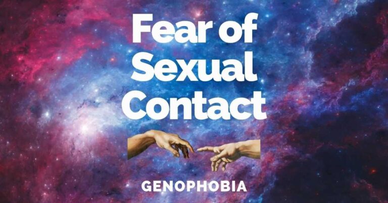 Fear Of Sexual Intercourse: Genophobia Causes & Treatments